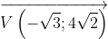 \overrightarrow{
V\left( -\sqrt{3};4\sqrt{2}\right) }