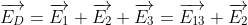 \overrightarrow{E_{D}}=\overrightarrow{E_{1}}+\overrightarrow{E_{2}}+\overrightarrow{E_{3}}=\overrightarrow{E_{13}}+\overrightarrow{E_{2}}