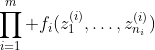 \prod_{i=1}^m f_i(z_1^{(i)},\hdots,z_{n_i}^{(i)})