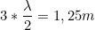 \small 3*\frac{\lambda }{2}=1,25 m