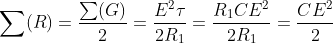 \sum(R)=\frac{\sum(G)}{2}=\frac{E^2\tau}{2R_1}=\frac{R_1CE^2}{2R_1}=\frac{CE^2}{2}