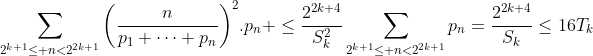 direction mp mp* - Page 6 Gif.latex?\sum_{2^{k+1}\le n<2^{2k+1}}\bigg(\frac{n}{p_1+\cdots+p_n}\bigg)^2