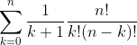 \sum_{k=0}^{n}\frac{1}{k+1}\frac{n!}{k!(n-k)!}