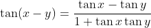 \tan ( x - y ) = \frac { \tan x - \tan y } { 1 + \tan x \tan y }