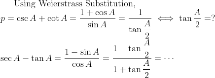 \text{Using Weierstrass Substitution,}\\ p=\csc A+\cot A=\dfrac{1+\cos A}{\sin A}=\dfrac1{\tan\dfrac A2}\iff\tan\dfrac A2=?\\ \sec A-\tan A=\dfrac{1-\sin A}{\cos A}=\dfrac{1-\tan\dfrac A2}{1+\tan\dfrac A2}=\cdots