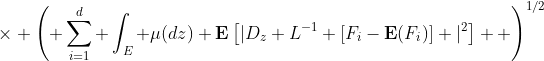 \times \left( \sum_{i=1}^d \int_E \mu(dz) \mathbf{E}\left[|D_z L^{-1} [F_i-\mathbf{E}(F_i)] |^2\right]  \right)^{1/2}