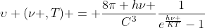 gif.latex?\upsilon (\nu ,T) = \frac{8\pi h\nu }{C^{3}}\frac{1}{e^{\frac{h\nu }{KT}}-1}