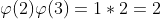 gif.latex?\varphi(2)\varphi(3)=1*2=2