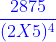 {\color{Blue} \frac{2875}{(2X5)^{4}}}