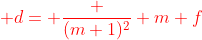 {\color{red} d= \frac {(m+1)^2} m f}