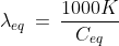 {\lambda _{eq}}\, = \,\frac{{1000K}}{{{C_{eq}}}}