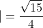 \left | TU \right |=\frac{\sqrt{15}}{4}