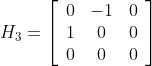 {H_3}=\left[{\begin{array}{*{20}{c}}
0&amp;{-1}&amp;0\\
1&amp;0&amp;0\\
0&amp;0&amp;0
\end{array}}\right]