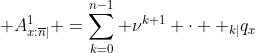 http://latex.codecogs.com/gif.latex?%20A^1_{x:\overline{n}|}%20=\sum_{k=0}^{n-1}%20\nu^{k+1}%20\cdot%20\text{%20}_{k|}q_x