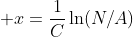 x=\frac{1}{C}\ln(N/A)