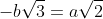 -b\sqrt{3}=a\sqrt{2}\; \; /\cdot \sqrt{2}