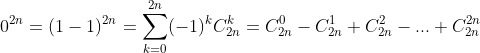 Test n°2 d'olympiade TSM (2010) - Page 4 Gif.latex?0^{2n}=(1-1)^{2n}=\sum_{k=0}^{2n}(-1)^kC_{2n}^{k}=C_{2n}^0-C_{2n}^1+C_{2n}^2-..