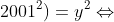 préparation aux olympiades Gif.latex?2001x^2&plus;2(1&plus;2&plus;3&plus;....2001)x&plus;(1^2&plus;2^2&plus;....&plus;&space;2001^2)=y^2\Leftrightarrow&space;2001x^2&plus;2001.2002x&plus;(1^2&plus;2^2&plus;...