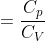 \gamma =\frac{C_{p}}{C_{V}}