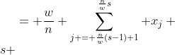 \begin{aligned}
mean(\tilde{x}_s) &= \frac{w}{n} \sum_{j = \frac{n}{w}(s-1)+1}^{\frac{n}{w}s} x_j \\
s &= 1,\ldots,w \quad \text{and} \quad w = \frac{n}{2^L}
\end{aligned}