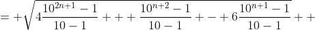 olympiade 2009 Gif.latex?\begin{align*}%20\sqrt{\underbrace{444..4}_{2n%20\text%20{%20chiffres}}%20+%20\underbrace{111..1}_{n+1%20\text%20{%20chiffres}}%20-%20\underbrace{666.