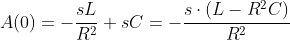 A(0)=-\frac{sL}{R^2}+sC=-\frac{s\cdot\left(L-R^2C\right)}{R^2}