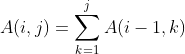 A(i,j)=\sum_{k=1}^{j}A(i-1,k)