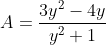 A=\frac{3y^{2}-4y}{y^{2}+1}