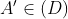 A^{\prime }\in \left( D\right) 