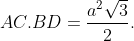 AC.BD=\frac{a^{2}\sqrt{3}}{2}.