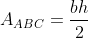 A_{ABC}=\frac {b h}{2}