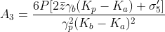 A_3 = frac{6P[2ar{z} gamma_b (K_p-K_a) +sigma'_5]}{gamma_p^2 (K_b-K_a)^2}