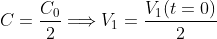 C =\frac{C_0}{2}\Longrightarrow V_{1}=\frac{V_{1}(t=0)}{2}