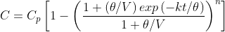 C=C_{p}\left [ 1-\left ( \frac{1+\left ( \theta /V \right )exp\left ( -kt/\theta \right )}{1+\theta /V} \right )^{n} \right ]