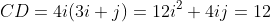 AB\cdot CD=4i(3i+j)=12i^2+4ij=12