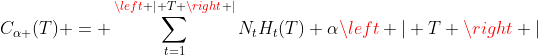 gif.latex?C_{\alpha }(T) = \sum_{t=1}^{\left | T \right |}N_tH_t(T)+\alpha\left | T \right |