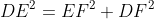 DE^{2}=EF^{2}+DF^{2}