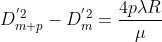 D_{m+p}^{'2}-D_{m}^{'2}=\frac{4p\lambda R}{\mu }