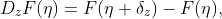 D_zF(\eta)=F(\eta+\delta_z)-F(\eta),