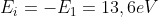 E_{i}=-E_{1}=13,6eV