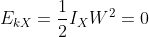 E_{kX}=\frac{1}{2}I_{X}W^{2}=0