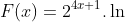 F(x)=2^{4x+1}.\ln 2