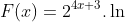 F(x)=2^{4x+3}.\ln 2