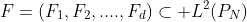 F=(F_1,F_2,....,F_d)\subset L^2(P_N)