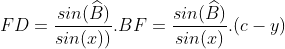 Le dernier jeu pour la préparation aux IMOs 2012: - Page 2 Gif.latex?FD=\frac{sin(\widehat{B})}{sin(x))}.BF=\frac{sin(\widehat{B})}{sin(x)}