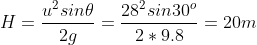 H = \frac{u^{2}sin \theta}{2g} = \frac{28^{2}sin 30^{o}}{2*9.8} = 20 m