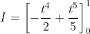 I = \left[-\frac{t^4}{2} + \frac{t^5}{5}\right]_0^1