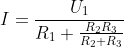 I=\frac{U_{1}}{R_{1}+\frac{R_{2}R_{3}}{R_{2}+R_{3}}}