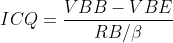 ICQ=\frac{VBB-VBE}{RB/\beta +RE}