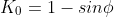 K_{0}=1-sinphi